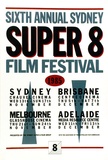 Artist: MERD INTERNATIONAL | Title: Sixth Annual Sydney Super 8 film festival | Date: 1984 | Technique: screenprint, printed in colour, from multiple stencils