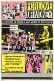 Artist: Mackay, Jan | Title: For Love or Money - A history of women and work in Australia. A film by Megan McMurchy, Margot Nash, Margot Oliver, Jeni Thornley. | Date: 1982 - 1883 | Technique: screenprint, printed in colour, from four stencils