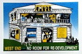 Artist: SOUTHSIDE URBAN RESEARCH GROUP | Title: West End - No Room for Re-development | Date: 1989 | Technique: screenprint, printed in colour, from multiple screens