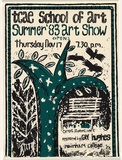 Artist: UNKNOWN | Title: Exhibition poster: TCAE school of Art Summer '83 Art show | Date: 1982
