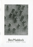 Bea Maddock: Prints 1960-1982.
