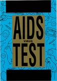 Artist: REDBACK GRAPHIX | Title: Publication: Aids Virus Test | Date: c1990 | Technique: offset-lithograph, printed in colour