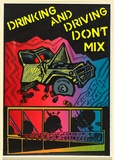 Artist: UNKNOWN | Title: Drinking and driving don't mix | Date: 1988 | Technique: screenprint, printed in colour, from multiple stencils