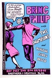 Artist: MERD INTERNATIONAL | Title: Poster: Bring Philip with Champions and typical girls disco | Date: 1984 | Technique: screenprint