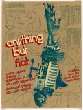Artist: UNKNOWN | Title: Exhibition Poster: Anything but flat | Date: c.1982 | Technique: screenprint, printed in colour, from multiple stencils