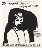 Artist: Morrow, David. | Title: Change of rulers is the joy of fools (1980 Federal Election). | Date: 1980 | Technique: screenprint, printed in black ink, from one stencil