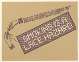 Artist: EARTHWORKS POSTER COLLECTIVE | Title: Smoking is a lace hazard | Date: 1979 | Technique: screenprint, printed in colour, from multiple stencils