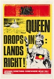 Artist: Lodwick, Judith. | Title: Queen Drops In: Lands Right!. | Date: 1988 | Technique: screenprint, printed in colour, from three stencils | Copyright: © Judith Lodwick and Elizabeth Bell (nee Campbell)