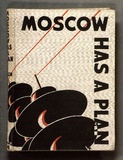 Artist: Kermode, William. | Title: Moscow has a plan. Jonathon Cape, London, 1931. | Date: 1931 | Technique: lineblocks; letterpress text