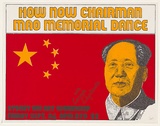 Artist: EARTHWORKS POSTER COLLECTIVE | Title: How now Chairman Mao memorial dance | Date: 1976 | Technique: screenprint, printed in colour, from three stencils
