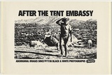 Artist: UNKNOWN | Title: After the Tent Embassy. Aboriginal images since 1972 in black & white photographs. | Date: 1981 | Technique: screenprint, printed in black ink, from one stencil