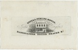 Artist: Carmichael, John. | Title: Advertisement: Spital Fields House, Haberdasher, hosier, draper &c. | Date: 1834 | Technique: engraving, printed in black ink, from one copper plate