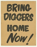 Artist: UNKNOWN | Title: Bring diggers home now! | Date: (1971) | Technique: screenprint