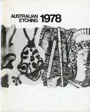Artist: PRINT COUNCIL OF AUSTRALIA | Title: Exhibition catalogue | Australian etching 1978 [touring exhibition], Melbourne: Print Council of Australia, 1978. | Date: 1978
