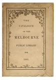Title: The Catalogue of the Melbourne Public Library for 1861. | Date: 1861 | Technique: woodengravings and letterpress, printed in black ink