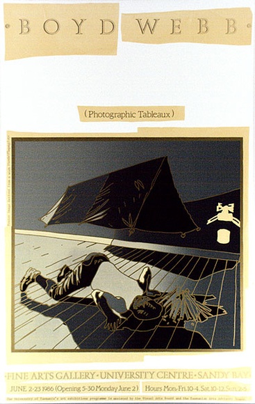 Artist: b'ARNOLD, Raymond' | Title: b'Boyd Webb (Photographic Tableaux). Fine Arts Gallery, University Centre, Sandy Bay.' | Date: 1986 | Technique: b'screenprint, printed in colour, from seven stencils' Artist: b'ARNOLD, Raymond' | Title: b'Boyd Webb (Photographic Tableaux). Fine Arts Gallery, University Centre, Sandy Bay.' | Date: 1986 | Technique: b'screenprint, printed in colour, from seven stencils'