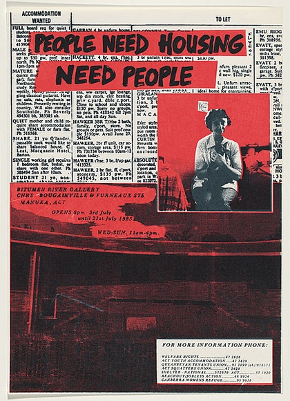 Artist: b'UNKNOWN' | Title: b'People need housing, need people - Bitumen River Gallery' | Date: 1985 | Technique: b'screenprint, printed in colour, from two stencils' Artist: b'UNKNOWN' | Title: b'People need housing, need people - Bitumen River Gallery' | Date: 1985 | Technique: b'screenprint, printed in colour, from two stencils'