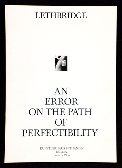 Artist: b'LETHBRIDGE, John' | Title: b'An error on the parth of perfectibility.' | Date: 1986 Artist: b'LETHBRIDGE, John' | Title: b'An error on the parth of perfectibility.' | Date: 1986