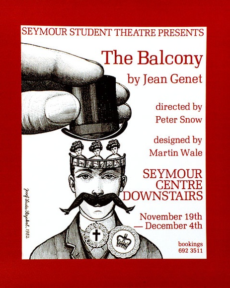 Artist: b'Stejskal, Josef Lada.' | Title: b'Seymour Student Theatre presents: The Balconyby Jean Genet, directed by Peter Snow ... Seymour Centre Downstairs' | Date: 1982 | Technique: b'offset-lithograph' Artist: b'Stejskal, Josef Lada.' | Title: b'Seymour Student Theatre presents: The Balconyby Jean Genet, directed by Peter Snow ... Seymour Centre Downstairs' | Date: 1982 | Technique: b'offset-lithograph'