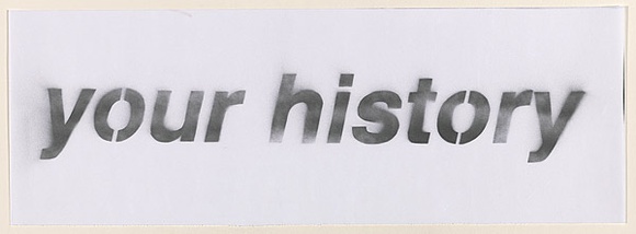 Artist: b'Azlan.' | Title: b'Remember your history.' | Date: 2003 | Technique: b'stencil, printed in black ink, from one stencil'
