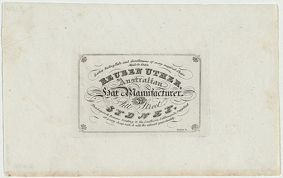 Artist: b'Moffitt, William.' | Title: b'Trade card: Reuben Uther, Australian hat manufacturer, 1833 Sydney.' | Date: 1833 | Technique: b'engraving, printed in black ink, from one copper plate'