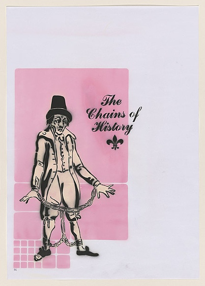 Artist: b'CIVIL,' | Title: b'Chains of history.' | Date: 2003 | Technique: b'stencil, printed in colour, from multiple stencils'