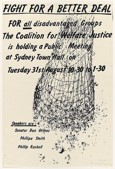 Artist: b'Statakis, Tony.' | Title: b'Fight for a better deal - The Coalition for Welfare Justice.' | Date: 1982, August | Technique: b'screenprint, printed in black ink, from one stencil' | Copyright: b'\xc2\xa9 Tony Stathakis' Artist: b'Statakis, Tony.' | Title: b'Fight for a better deal - The Coalition for Welfare Justice.' | Date: 1982, August | Technique: b'screenprint, printed in black ink, from one stencil' | Copyright: b'\xc2\xa9 Tony Stathakis'