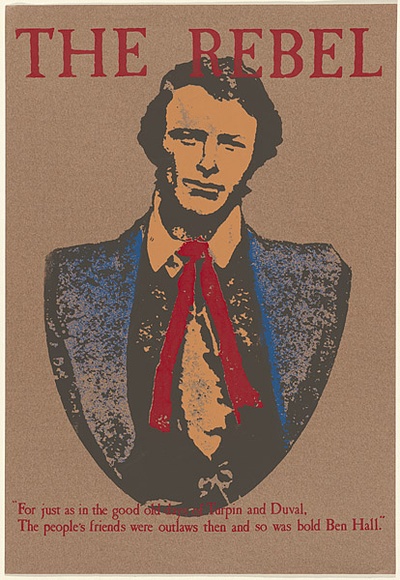 Artist: b'UNKNOWN' | Title: b'The Rebel... Ben Hall. A Poster for the Australian Independence Movement' | Date: c.1976 | Technique: b'screenprint, printed in colour, from multiple stencils' Artist: b'UNKNOWN' | Title: b'The Rebel... Ben Hall. A Poster for the Australian Independence Movement' | Date: c.1976 | Technique: b'screenprint, printed in colour, from multiple stencils'