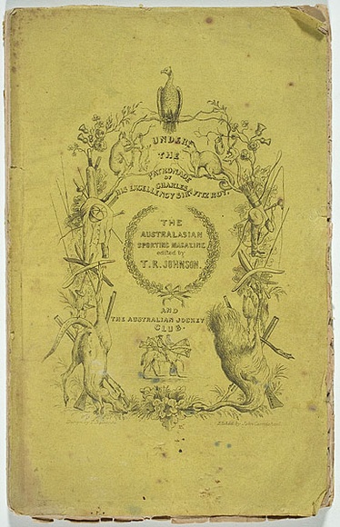 Artist: Carmichael, John. | Title: Cover: Australasian Sporting Magazine. | Date: 1850 | Technique: engraving and etching, printed in black ink, from one copper plate Artist: Carmichael, John. | Title: Cover: Australasian Sporting Magazine. | Date: 1850 | Technique: engraving and etching, printed in black ink, from one copper plate