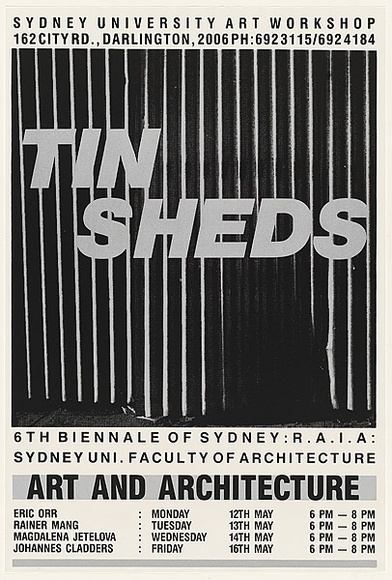 Artist: b'Munz, Martin.' | Title: b'Tin Sheds Exhibition Poster - Art and Architecture.' | Date: 1986 | Technique: b'screenprint, printed in colour, from two stencils in black and silver ink' Artist: b'Munz, Martin.' | Title: b'Tin Sheds Exhibition Poster - Art and Architecture.' | Date: 1986 | Technique: b'screenprint, printed in colour, from two stencils in black and silver ink'