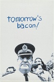 Artist: EARTHWORKS POSTER COLLECTIVE | Title: Tomorrow's bacon! | Date: 1976 | Technique: screenprint, printed in colour, from two stencils