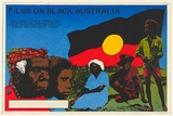 Title: Films on black Australia. | Date: 1978 | Technique: screenprint, printed in colour, from multiple stencils | Copyright: © Michael Callaghan