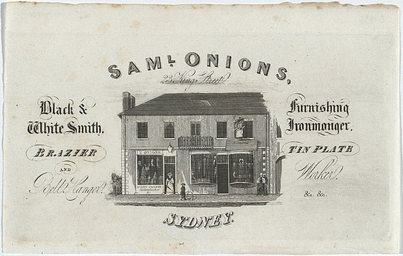 Artist: b'UNKNOWN ENGRAVER,' | Title: bAdvertisement: Sam'l Onions, Black & white smith, furnishing ironmonger | Date: 1830s | Technique: b'engraving, printed in black ink, from one plate' Artist: b'UNKNOWN ENGRAVER,' | Title: bAdvertisement: Sam'l Onions, Black & white smith, furnishing ironmonger | Date: 1830s | Technique: b'engraving, printed in black ink, from one plate'