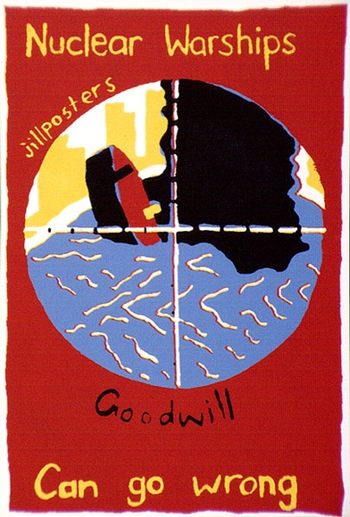 Artist: b'Jill Posters.' | Title: b'Postcard: Nuclear Warships can go wrong - Goodwill' | Date: 1983-87 | Technique: b'screenprint, printed in colour, from four stencils' Artist: b'Jill Posters.' | Title: b'Postcard: Nuclear Warships can go wrong - Goodwill' | Date: 1983-87 | Technique: b'screenprint, printed in colour, from four stencils'