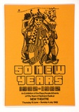 Artist: Shaw, Rod. | Title: 50 New years 1932-1982. An exhibition of the plays, people and events of fifty years of Sydney's radical New Theatre. | Date: 1982 | Technique: offset-lithograph, printed in black ink, from one plate