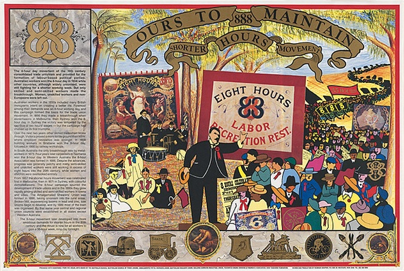 Artist: b'REDBACK GRAPHIX' | Title: b'8 hour day.' | Date: 1987 | Technique: b'screenprint, printed in colour, from five stencils' | Copyright: b'\xc2\xa9 Michael Callaghan' Artist: b'REDBACK GRAPHIX' | Title: b'8 hour day.' | Date: 1987 | Technique: b'screenprint, printed in colour, from five stencils' | Copyright: b'\xc2\xa9 Michael Callaghan'