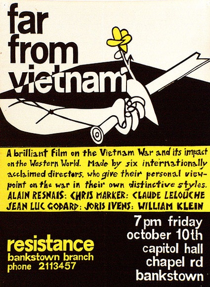 Artist: b'EARTHWORKS POSTER COLLECTIVE' | Title: b'Far from Vietnam. A brilliant film on the Vietnam war... Resitance Bankstown branch' | Date: (1976) | Technique: b'screenprint, printed in colour, from two stencils' Artist: b'EARTHWORKS POSTER COLLECTIVE' | Title: b'Far from Vietnam. A brilliant film on the Vietnam war... Resitance Bankstown branch' | Date: (1976) | Technique: b'screenprint, printed in colour, from two stencils'