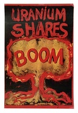 Artist: Gibb, Viva Jillian. | Title: Uranium shares boom | Technique: screenprint, printed in colour, from multiple stencils