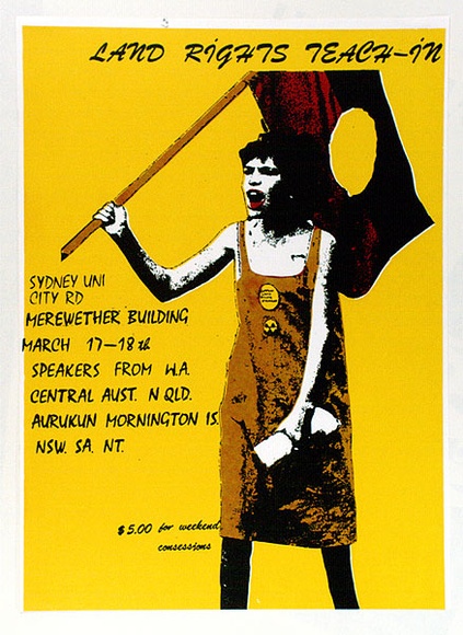 Artist: b'Robinson, Gary.' | Title: b'Land rights teach-in' | Date: 1979 | Technique: b'screenprint, printed in colour, from three stencils' Artist: b'Robinson, Gary.' | Title: b'Land rights teach-in' | Date: 1979 | Technique: b'screenprint, printed in colour, from three stencils'