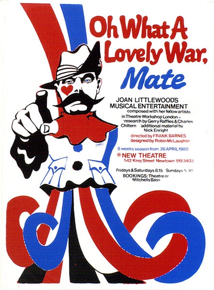 Artist: b'Shaw, Rod.' | Title: b'Oh what a lovely war, mate ... New Theatre, Newtown' | Date: 1980 | Technique: b'screenprint, printed in colour, from multiple stencils' Artist: b'Shaw, Rod.' | Title: b'Oh what a lovely war, mate ... New Theatre, Newtown' | Date: 1980 | Technique: b'screenprint, printed in colour, from multiple stencils'