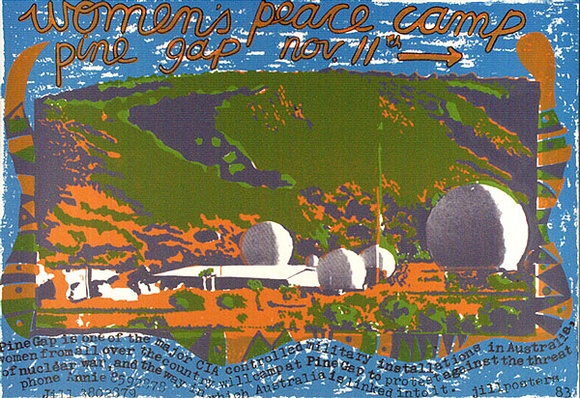 Artist: b'Jill Posters.' | Title: bWomen's peace camp Pine Gap Nov. 11th 1983 | Date: 4 October 1983 | Technique: b'screenprint, printed in colour, from five stencils' Artist: b'Jill Posters.' | Title: bWomen's peace camp Pine Gap Nov. 11th 1983 | Date: 4 October 1983 | Technique: b'screenprint, printed in colour, from five stencils'