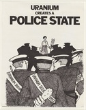 Artist: UNKNOWN | Title: Uranium creates a police state | Date: c.1976 | Technique: letterpress