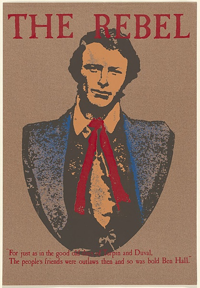 Artist: b'UNKNOWN' | Title: b'The Rebel ... Ben Hall. A Poster for the Australian Independence Movement (2 copies)' | Date: c.1976 | Technique: b'screenprint, printed in colour, from multiple stencils' Artist: b'UNKNOWN' | Title: b'The Rebel ... Ben Hall. A Poster for the Australian Independence Movement (2 copies)' | Date: c.1976 | Technique: b'screenprint, printed in colour, from multiple stencils'
