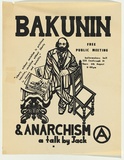 Artist: SYDNEY ANARCHISTS | Title: Bakunin and Anarchism a talk by Jack. | Date: 1976 | Technique: screenprint, printed in black ink, from one stencil