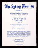 Artist: TIPPING, Richard | Title: The Sydney Morning Herald Vol.III from Words Works 1979-1992 including works from the on-going series Roadsigned and Subvertising. | Date: 1992 | Technique: screenprints, printed in colour