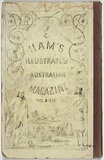 Artist: Ham Brothers. | Title: [back cover] Ham's illustrated Australian magazine Vol 3 1851. | Date: 1851 | Technique: lithograph, printed in black ink, from one stone