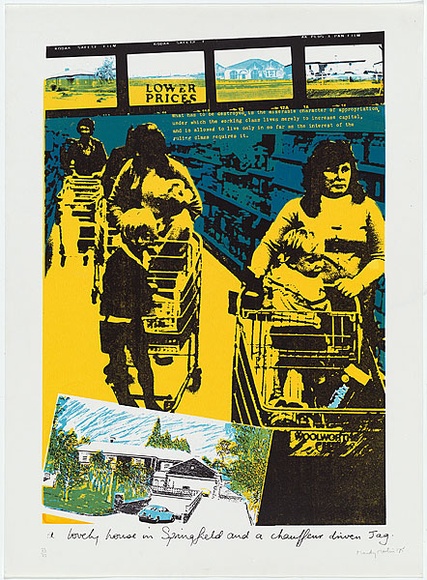 Artist: b'Martin, Mandy.' | Title: b'A lovely house in Springfield and a chauffeur driven Jag' | Date: 1975 | Technique: b'screenprint, printed in colour, from multiple stencils' | Copyright: b'\xc2\xa9 Mandy Martin. Licensed by VISCOPY, Australia' Artist: b'Martin, Mandy.' | Title: b'A lovely house in Springfield and a chauffeur driven Jag' | Date: 1975 | Technique: b'screenprint, printed in colour, from multiple stencils' | Copyright: b'\xc2\xa9 Mandy Martin. Licensed by VISCOPY, Australia'