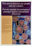 Artist: Spencer, Andrew Japaljarri. | Title: This petrol destroys our people and our country | Date: 1988 | Technique: offset lithograph