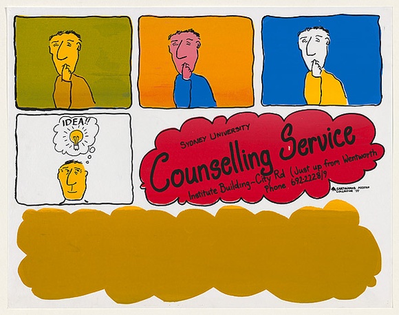 Artist: b'EARTHWORKS POSTER COLLECTIVE' | Title: b'Sydney University counselling service' | Date: 1977 | Technique: b'screenprint, printed in colour, from multiple stencils' Artist: b'EARTHWORKS POSTER COLLECTIVE' | Title: b'Sydney University counselling service' | Date: 1977 | Technique: b'screenprint, printed in colour, from multiple stencils'