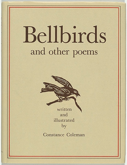 Artist: b'Coleman, Constance.' | Title: b'Bellbirds and other poems.' | Date: 1982 | Technique: b'linocuts, printed in brown ink, each from one block, two prints printed in colour, from two blocks' Artist: b'Coleman, Constance.' | Title: b'Bellbirds and other poems.' | Date: 1982 | Technique: b'linocuts, printed in brown ink, each from one block, two prints printed in colour, from two blocks'